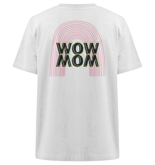 WOW MOM Rainbow Shirt - Dein perfekter Style für jeden Tag - Heavy Oversized Organic Shirt